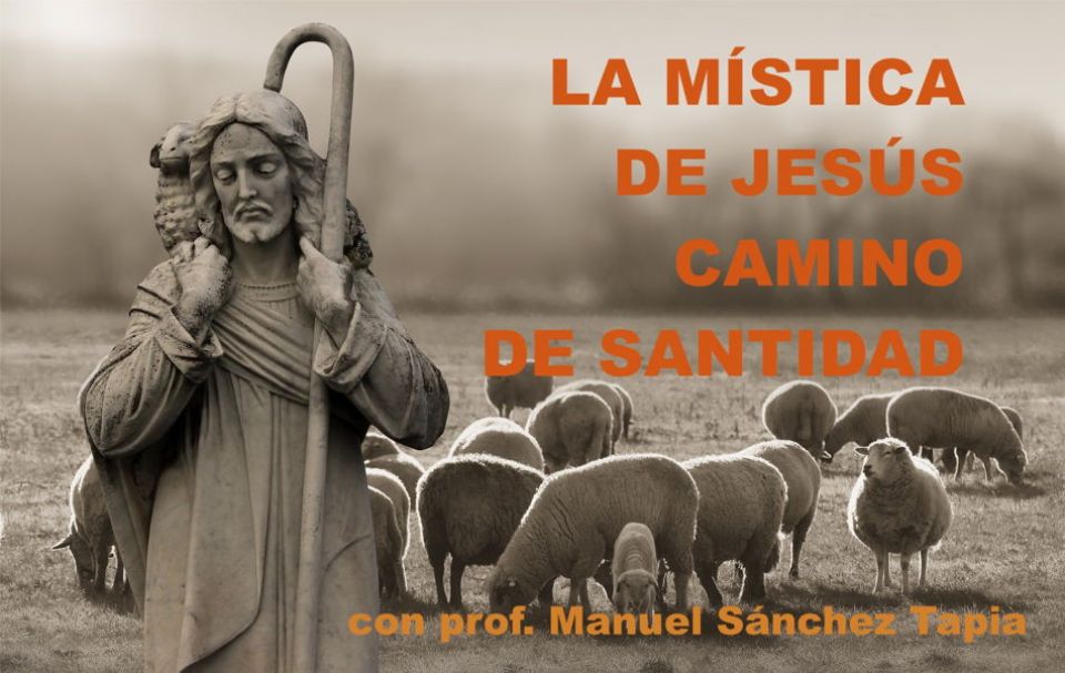 La mística de Jesús. Camino de santidad