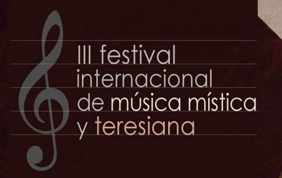 FESTIVAL INTERNACIONAL DE MÚSICA MÍSTICA Y TERESIANA